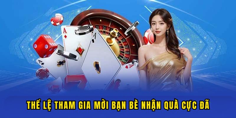 the le cua gioi thieu ban be nhan qua cuc da Thể lệ tham gia mời bạn bè nhận quà cực đã