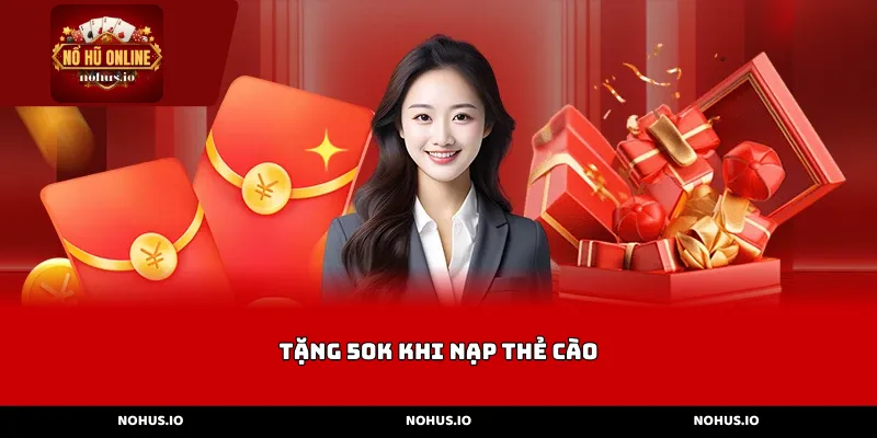 Tặng 50K khi nạp thẻ cào